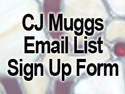 Click Here to Sign Up for Special Promotions from CJ Muggs